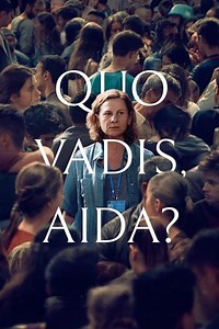 Quo Vadis, Aida? Summary, Trailer, Cast, Where to Watch and More