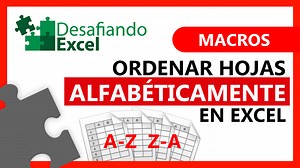 Ordenar hojas alfabéticamente en Excel (macro) | Desafiando Excel