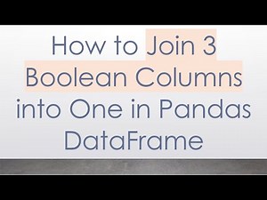 How to Join 3 Boolean Columns into One in Pandas DataFrame