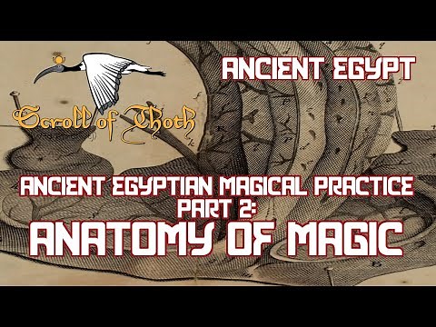 Ancient Egyptian Magical Practice Part Two - Anatomy of Magick