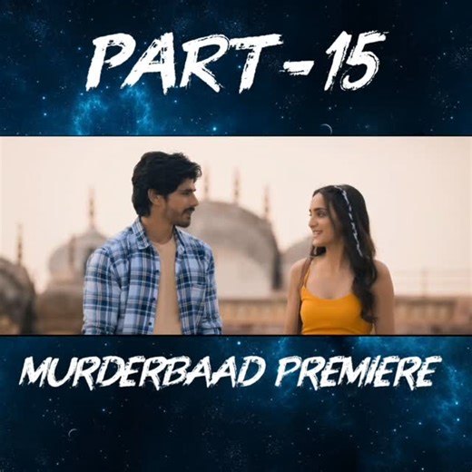 CINEMA🎥 on Instagram: "𝓜𝓾𝓻𝓭𝓮𝓻𝓫𝓪𝓪𝓭 – 𝓟𝓪𝓻𝓽 15 #Murderbaad #MurderbaadPart10#DarkStory #ThrillerVibes #CrimeStory SuspenseStory HorrorVibes IndianThriller WebSeriesVibes Storytelling ViralStory Part10MysteryBegins"