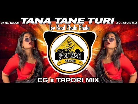 Tana Tane Turi Tor Bal Khula Khula | CG x Tapori Mix | Dj Ms Tekam | Cg Remix 2026