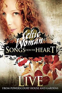 Celtic Woman: Songs from the Heart - Live from Powerscourt House and Gardens - Apple TV