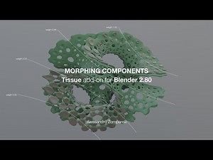 Tissue - Morphing Components in Blender 2.80