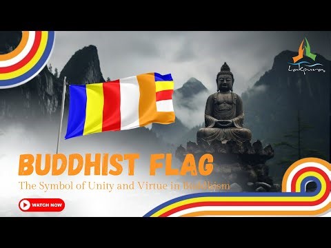 Buddhist Flag | The Symbol of Unity and Virtue in Buddhism