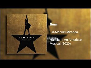 Burn | Hamilton (LIVE): Original Broadway Cast