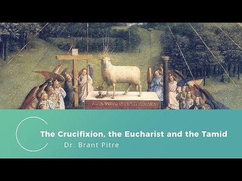 The Crucifixion, The Eucharist and the Tamid