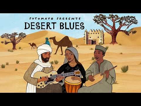 Desert Blues (Official Putumayo Version)