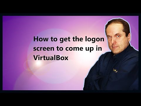 How to get the logon screen to come up in VirtualBox