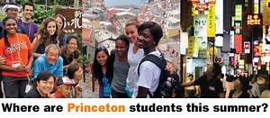 Where are Princeton students this summer? Find out.