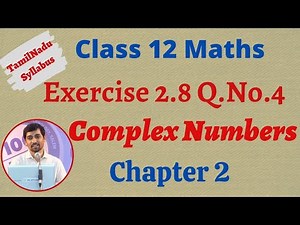 12th Maths | Exercise 2.8 Q.No.4 | Complex Numbers- கலப்பு எண்கள் | TN New Syllabus
