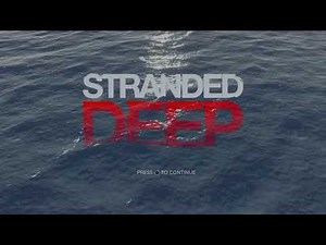 Stranded Deep -- Gameplay (PS4)