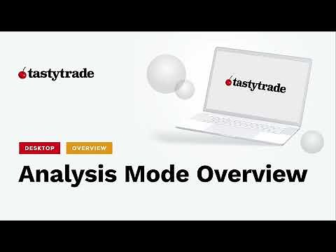 Analysis Mode Overview (tastytrade Desktop Platform)