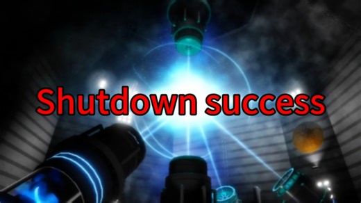 【Tech-SL研究设施(大规模更新)】Shutdown success