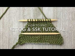k2tog & ssk Tutorial