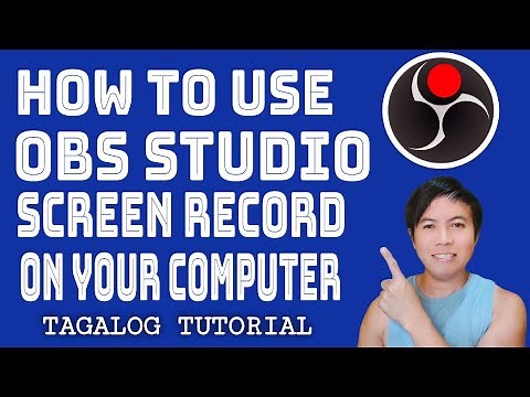 How To Use OBS Studio Screen Record On Your Computer 2022 | Tagalog Tutorial