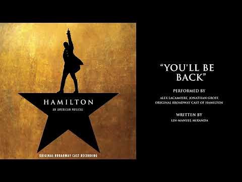 "You'll Be Back" from HAMILTON