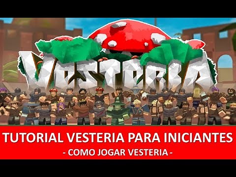 Como jogar Vesteria | Tutorial Vesteria Roblox | Dicas de como iniciar no Vesteria - Parte I [2022]