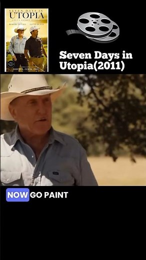 Robert Duvall Scene in Seven Days Utopia| Paint Your Picture/ See It, Feel It, Trust It