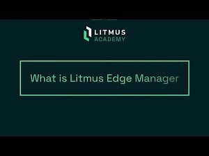 What is Litmus Edge Manager