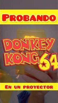 Probé Donkey Kong 64 en un Proyector y me dieron ganas de comer plátanos 🍌 #shorts