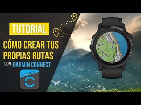 ⌚📲TUTORIAL - Cómo crear RUTAS y TRAYECTOS con GARMIN CONNECT 🏔