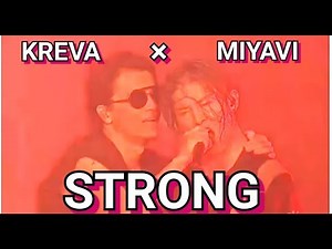 STRONG KREVA×MIYAVI