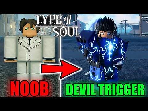 Going From Noob To DEVIL TRIGGER Vergil In Type Soul...(Roblox)