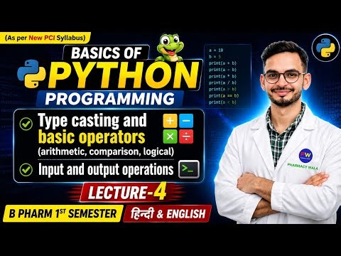 L-4| Type casting and basic operators | Input and output operations | B Pharmacy 1st sem | Python |