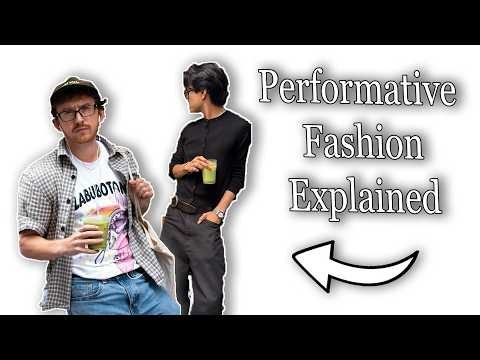Performative Fashion Explained