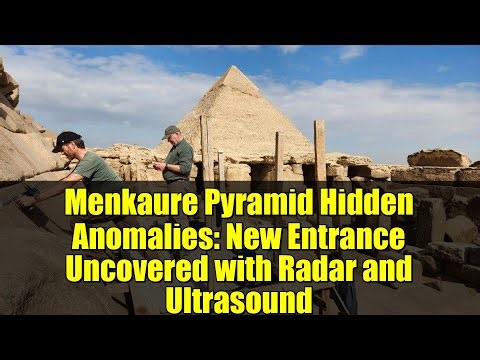 Menkaure Pyramid Hidden Anomalies: New Entrance Uncovered with Radar and Ultrasound