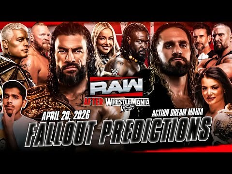 WWE RAW After WrestleMania 42 Episode Predictions | RAW Netflix April 20, 2026 | Action Dream Mania