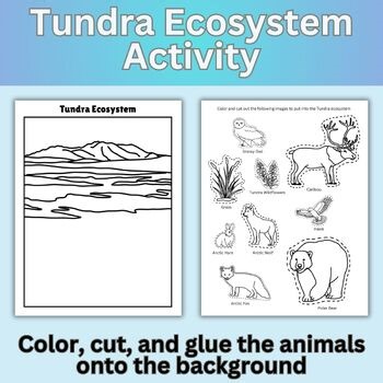 Tundra Ecosystem Activity- Color, Cut, Glue- Habitat & Biomes Review