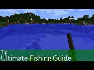 Tip: Ultimate Minecraft Fishing Guide