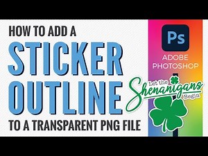 How to add a sticker outline to a transparent PNG file in Adobe Photoshop