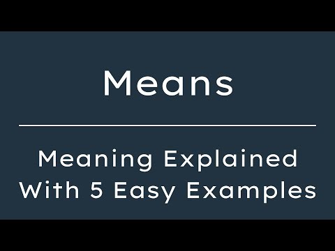 What Does Means Mean? Means Meaning in English With 5 Example Sentences