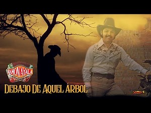 Ramon Ayala - Debajo De Aquel Árbol (Video Lyric Oficial)