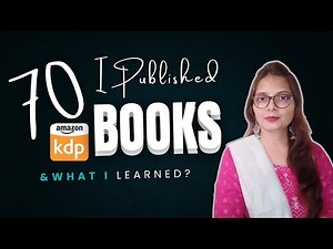 70 KDP Books Published: FREE Step-by-Step guide with 20 Videos for Beginners #kdp #kindlepublishing