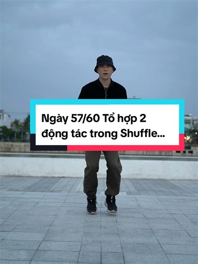 Học Nhảy Shuffle Dance: Ngày 57/60