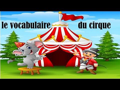 Learn French vocabulary: the circus