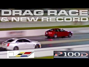 Tesla P100D vs 2017 640 HP Cadillac CTS-V and new World Record