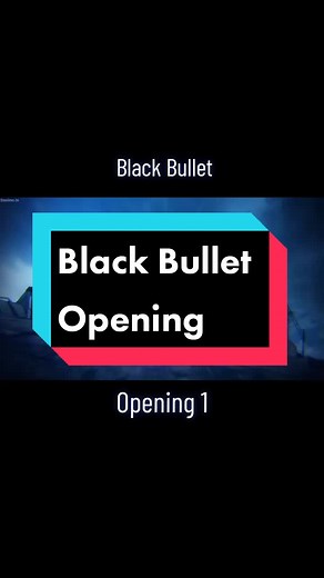 Black Bullet 🎵🎶 #blackbullet #fypシ #fyp #animeopening #animesong #animerecommendations #anime