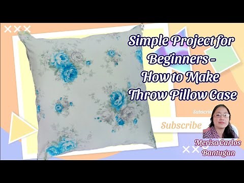 Simple Project for Beginners: How to make Throw Pillow Case