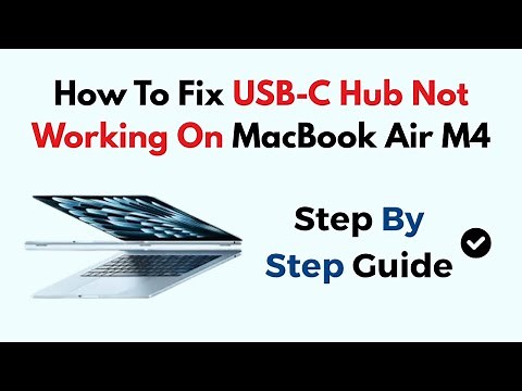 How To Fix USB-C Hub Not Working On MacBook Air M4