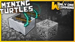 Mining turtles for mc 1.9 with only one command block Minecraft Map