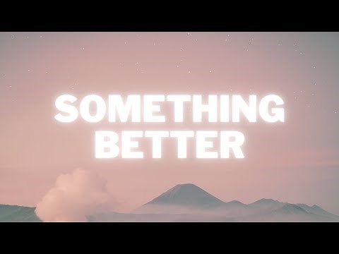 Something Better - Blanca ft. Tauren Wells | Lyrics