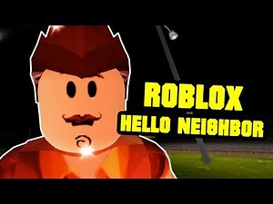 ROBLOX HELLO NEIGHBOR - Hello Neighbor