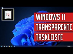 Windows 11: Taskleiste transparent machen | So Gehts!