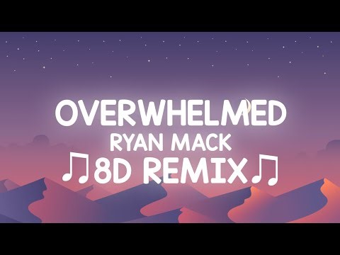 Ryan Mavk - Overwhelmed(8D Remix)(🎧Use headphones🎧)