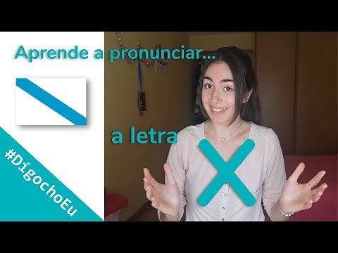 #DígochoEu Aprende a pronunciar o X!